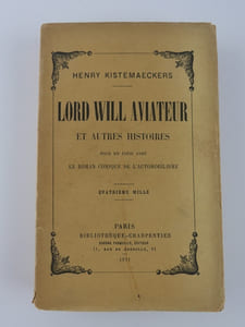 Lord Will aviateur et autres histoires. Pour en finir avec le roman comique de l'automobilisme.