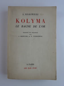 Kolyma Le Bagne de l'or.