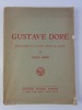Gustave Doré. Bibliographie et catalogue complet de l'oeuvre par Louis Dézé. Louis DEZE - Gustave Doré