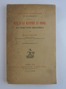 Instruction élémentaires et techniques pour la mise et le maintien en ordre des livres d'une bibliothèque. 4e éd. revue.