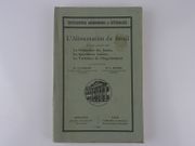 L'ALIMENTATION DU BETAIL dans ses rapports avec La Production des Jeunes, La Spéculation Laitière, La Technique de l'Engraissement. Encyclopédie Agronomique et Vétérinaire par Professeurs J. Lahaye et J. Marcq - Image 1