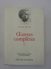 Oeuvres Complètes. Edition établie et préfacée par Alain Delahaye. Tome 1: Fiction - Théâtre - Canevas et Projets. Notes, Bbliographie, Iconographie, ...