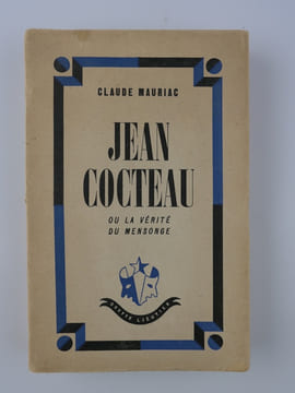 Jean Cocteau ou la vérité du mensonge. Exemplaire nominatif imprimé spécialement pour l'éditeur.. Claude MAURIAC