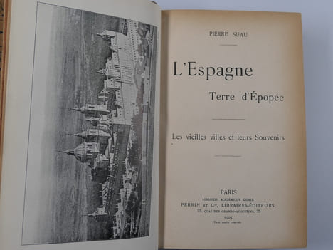 L'Espagne, terre d'épopée. Les vieilles villes et leurs Souvenirs.. Pierre SUAU