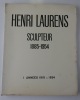 Henri Laurens sculpteur 1885-1954. I- Années 1915 à 1924. Constructions - Sculptures polychromes - Reliefs polychromés - Sculptures non polychromées - ...