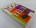 Le Yoga des Yeux. Préface du docteur Edmond Duchene. Margaret DARST CORBETT