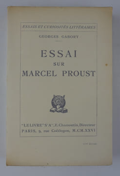 Essai sur Marcel Proust. Georges Gabory