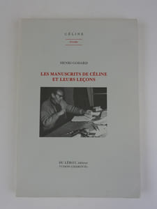 Cahiers Céline 1. Céline et l'actualité littéraire 1932 - 1957.
