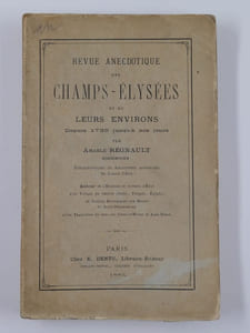 Revue anecdotique des Champs-Elysées et de leurs environs. Depuis 1730 jusqu'à nos jours