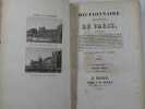 Dictionnaire historique de Paris. Seconde Edition. Contenant : La description circonstanciée de ses Places, Rues, Quais, Promenades,Monumens et ...