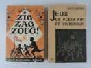 Réunion de deux ouvrages : Zig Zag Zoug ! Recueil de jeux pour la jeunesse. Illustrations de Marcel North.  // Jeux de plein air et d'intérieur. 140 ...