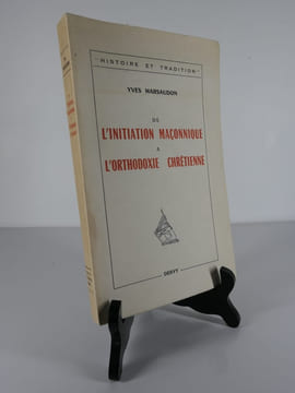 De l'initiation maçonnique à l'orthodoxie chrétienne. Yves Marsaudon