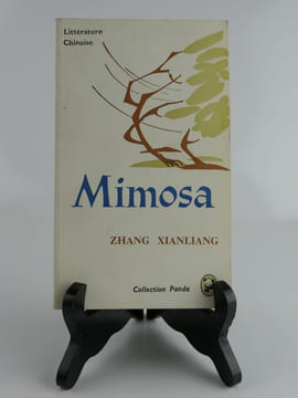 Mimosa. Xor Bulak, l'histoire d'un routier. . Zhang Xianliang