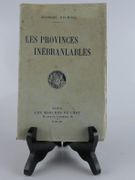 Les provinces inébranlables. L'Austrasie - La Question d'Alsace-Lorraine - Metz - La Wallonie. Signé.  par Georges Ducrocq - Image 1