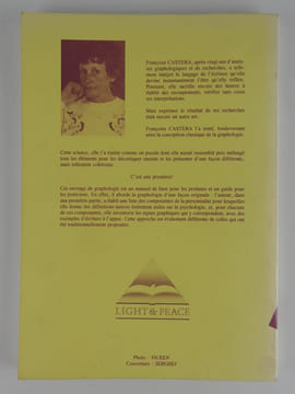 Le Langage de l'Ecrit. Graphologie. La découverte de la personnalité et le mieux-être par lla graphothérapie.. Françoise Castera. Préface de Marianne ...