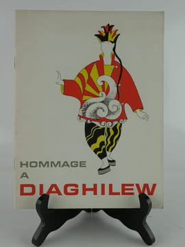 Hommage à Diaghilew, collections Boris Kochno et Serge Lifar. Musée Galliera, juin-septembre 1972. Textes de Marie-Claude Dane, Serge Lifar, Boris ...