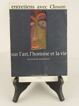 Entretiens avec Closon sur l'art, l'homme et la vie. Recueillis par Jacques Billot. . Closon