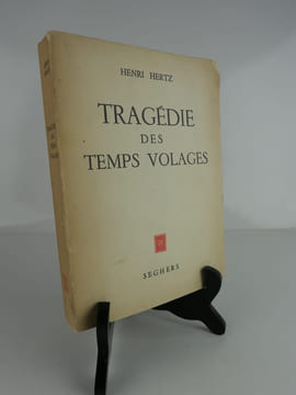 Tragédie des Temps Volages. Contes et poèmes 1906-1954. Avant-propos de Pierre Morhange. Préface de l'auteur. Envoi de l'auteur. . Henri HERTZ ...