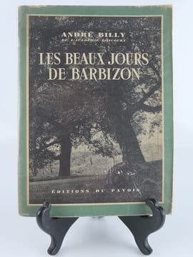 Les beaux jours de Barbizon. André Billy