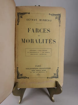 Farces et Moralités. L'Epidémie - Vieux Ménage - Le Portefeuille - Les Amants - Scrupules - Interview. EXEMPLAIRE SIGNE.. Octave MIRBEAU