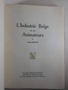  L' Industrie Belge et ses Animateurs .  Ouvrage publié sous la direction artistique de Georges Koister avec des compositions de Jean Donnay.  par Charles BRONNE - Image 2