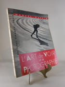 L'art de voir et la photographie. Photos de d'Adam, Albin Guillot, Boucher, Brassaï, Nora Dumas, Rémy Duval, Goursat, Keighley, Kertese, Kollar, Man Ray, Meerkamper, Natkin, Person, Schall, Sougez, Wolff par Marcel Natkin - Image 1