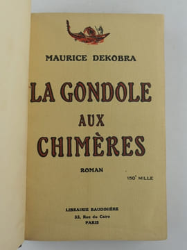 La Gondole aux Chimères. Roman cosmopolite. Envoi de l'auteur. . Maurice DEKOBRA