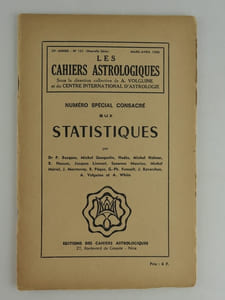 Les Cahiers Astrologiques . 29e Année – No. 121 (Nouvelle Série), Mars – Avril 1966: Numéro Spécial Consacré aux STATISTIQUES par Dr. Pa. Bacques, Michel Gauquelin, Hadès, Michel Helmer, R. Husson, Jacques Lionnet, Suzanne Maurice, Michel Mériel, J. Monterrey, B. Pâques, G.ph. Renoult, J. Reverchon, A. Volguine, A. White.