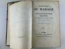 Physiologie du mariage ou Méditations de philosophie éclectique, sur le bonheur et le malheur conjugal. Publiées par un jeune célibataire. Tomes 1 & 2 ...