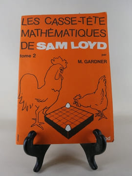 Les casse-tête mathématiques de Sam Loyd. Tome 2. M. GARDNER