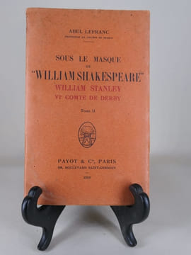 Sous le masque de William Shakespeare. William Stanley, VIe Comte de Debry. Tome 2 seul.. Abel Lefrance