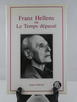 Franz Hellens ou Le Temps dépassé. Robert Frickx