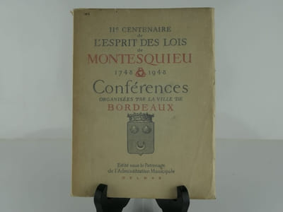IIe Centenaire De l'Esprit Des Lois De Montesquieu 1748-1948. Conférences organisées par la ville de Bordeaux