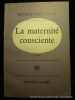 La maternité consciente. Docteur Henri Fabre