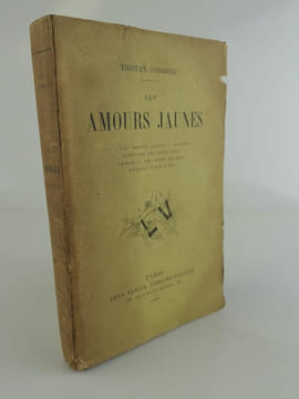 Les Amours Jaunes : Ca - Les Amours Jaunes - Raccrocs - Sérénades des Sérénades. - Armor - Les Gens de Mer - Rondels pour Après - A Marcelle. Tristan ...