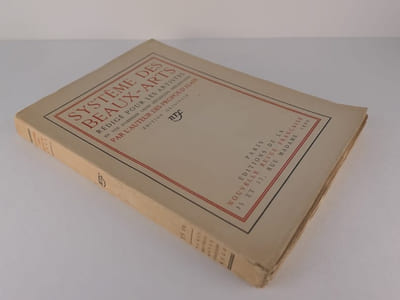 Système des Beaux-Arts, rédigé pour les artistes en vue d'abréger leurs réflexions préliminaires. Par l'auteur des propos d'Alain. EDITION ORIGINALE. 