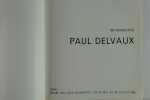 Réunion de 3 catalogues d'exposition sur Paul Delvaux. 1) Rétrospective Paul Delvaux, Paris, Musée des Arts Décoratifs / du 22 mai au 28 juillet 1969 ...