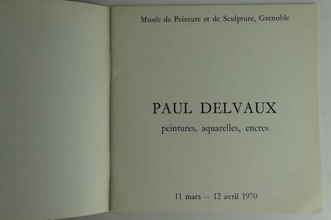 Réunion de 3 catalogues d'exposition sur Paul Delvaux. 1) Rétrospective Paul Delvaux, Paris, Musée des Arts Décoratifs / du 22 mai au 28 juillet 1969 ...