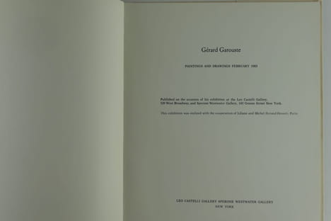 Gérard Garouste : le classique et l'Indien. ON JOINT le catalogue d'exposition "Gérard Garouste Paintings and Drawings February 1983" Texte de Bernad ...