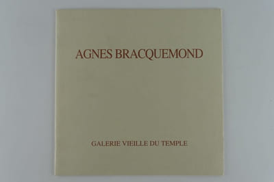 Agnès Bracquemond Sculptures. Galerie Vieille du Temple 14 septembre - 19 octoBre 1991. Catalogue d'exposition SIGNE par l'artiste.