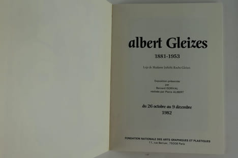 Réunion de 3 catalogues sur Albert Gleizes. 1) Peintures d'Albert Gleizes 1912-1953. Galerie Françoise Tournié / Galerie du Prieuré. In-8, broché, ...