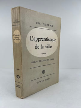 L'apprentissage de la ville. Préface de Lanza del Vasto. Luc DIETRICH