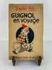 Guignol en voyage. Illustrations de Harmsen van der Beek. Traduit et adapté de l'allemand par J.-H. Morin Munsch. Joséphine SIEBE