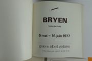Réunion de 4 catalogues d'exposition. 1.  Bryen Musée des Beaux-Arts Le Havre, 13 juin - 30 août 1970. 10 reproductions coul. & NB. Texte de Geneviève Testanière.   // 2. Bryen, Galerie de Seine, Paris, 7 octobre au 7 novembre 1970. Reproduction de 29 tableaux en couleur & NB (avec carton d'invitation) // 3 Bryen O.P.N.I. (objets peints non identifiés), du 14 avril au 14 mai 1976, Galerie Cavalero, Cannes. 2p. 3 reprodcutions NB // 4. Bryen huiles sur toile, 5 mai - 16 juin 1977, Galerie Albert Verbeke. Préface de Pierre Cabanne, 12 reproductions couleur. par Camille BRYEN - Image 2