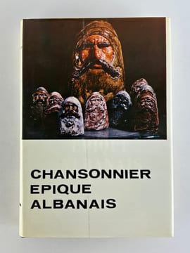 Chansonnier épique albanais. Version française Kole Luka. Avant-propos Ismael Kadaré