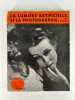 La lumière artificielle et la photographie. . Walter NURNBERG. F.R.P.S. Introduction de Kraszna-Krausz.