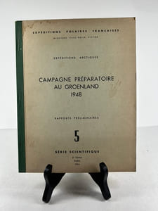 Expéditions Polaires Françaises - Missions Paul-Emile Victor- Expéditions Arctique : CAMPAGNE PREPARATOIRE AU GROENLAND 1948 Rapports préliminaires 5
