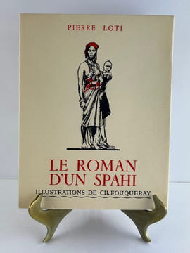 Le roman d'un spahi. Pierre LOTI. Illustrations de Ch. FOUQUERAY