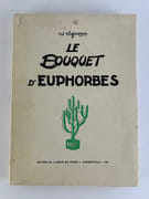 Le Bouquet d'Euphorbes. Envoi autographe signé de l'auteur et de Luc. par Walter VIGNERON. Illustrations de Luc (Lucienne Vigneron-Closson) - Image 1
