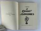 Le Bouquet d'Euphorbes. Envoi autographe signé de l'auteur et de Luc.. Walter VIGNERON. Illustrations de Luc (Lucienne Vigneron-Closson)